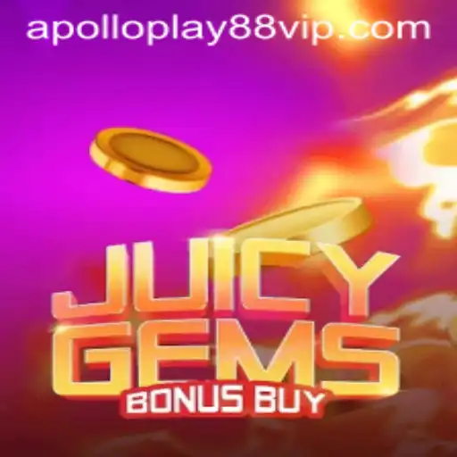 JuicyGemsBonusBuy: A Comprehensive Guide on Apolloplay88's Latest Gaming Sensation